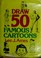 Cover of: Draw 50 famous cartoons