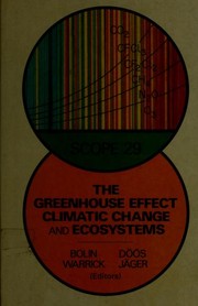 Cover of: The Greenhouse effect, climatic change, and ecosystems