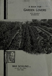 Cover of: The garden and farm: the best seeds to use when and how to plant all accessories for producing the best crops