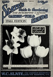 Cover of: Slate's guide to gardening and descriptive catalog of garden and field seeds: 1920, 54th year