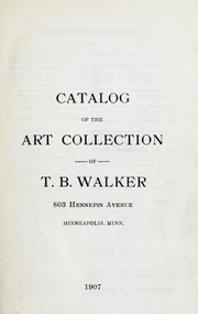 Catalog of the art collection of T.B. Walker