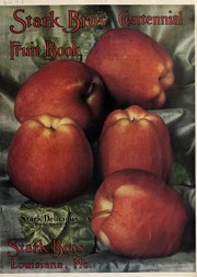 Cover of: Stark Bro's centennial fruit book by Stark Bro's Nurseries & Orchards Co