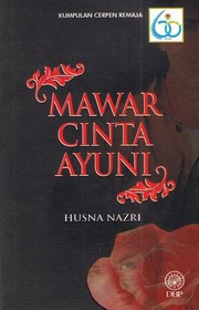 Cover of: Kumpulan Cerpen Remaja: Mawar Cinta Ayuni
