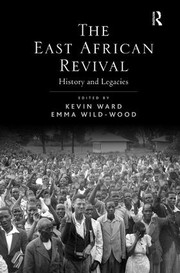 The East African Revival by Kevin Ward