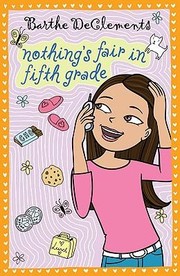 Cover of: Nothing's fair in fifth grade by Barthe DeClements
