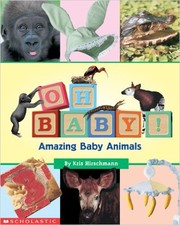 Cover of: Oh, Baby! Amazing Baby Animals