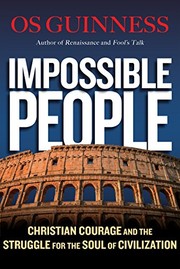 Cover of: Impossible People: Christian courage and the struggle for the soul of civilization