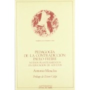 Cover of: Pedagogía de la contradicción : Paulo Freire nuevos planteamientos en educación de adultos