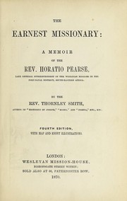 Cover of: The earnest missionary: A memoir of the Rev. Horatio Pearse