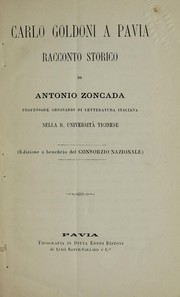 Cover of: Carlo Goldoni a Pavia: racconto storico. Edizione a beneficio dei militi partiti per la guerra e delle famiglie Loro