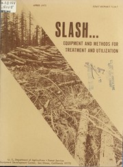 Cover of: Slash: Equipment and methods for treatment and utilization