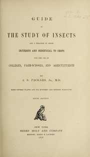 Cover of: Guide to the study of insects and a treatise on those injurious and beneficial to crops: for the use of colleges, farm-schools, and agriculturists