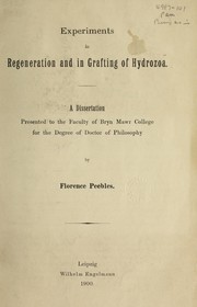 Cover of: Experiments in regeneration and in grafting of hydrozoa by Florence Peebles