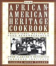 Cover of: The African-American heritage cookbook: traditional recipes and fond remembrances from Alabama's renowned Tuskegee Institute