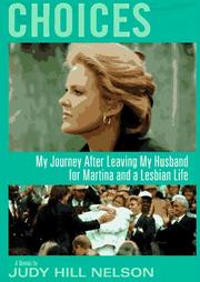 Cover of: Choices: my journey after leaving my husband for Martina and a lesbian life