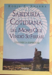 Cover of: Sabiduria Cotidiana Del Monje Que Vendio (Autoayuda)