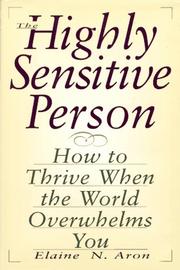 Cover of: The highly sensitive person by Elaine N. Aron