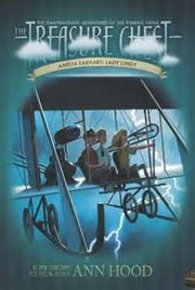 Amelia Earhart, Lady Lindy (The Treasure Chest #8) by Ann Hood