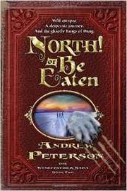 Cover of: North! or be eaten by Andrew Peterson