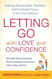 Cover of: Letting go with love and confidence by Kenneth R. Ginsburg