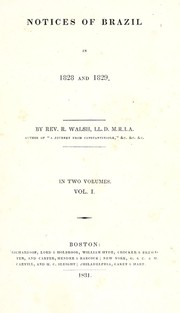 Cover of: Notices of Brazil in 1828 and 1829. by Walsh, R., Walsh, R.