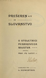 Cover of: Prešeren in Slovanstvo: o stoletnici pesnikovega rojstva