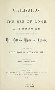 Cover of: Civilization and the See of Rome: a lecture delivered under the auspices of The Catholic Union of Ireland