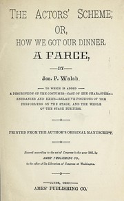 Cover of: The actors' scheme; or, How we got our dinner: A farce