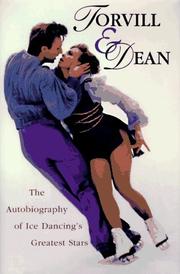 Cover of: Torvill & Dean: the autobiography of ice dancing's greatest stars