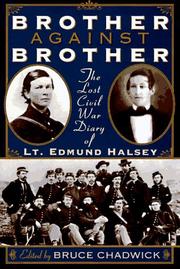 Cover of: Brother Against Brother: The Lost Civil War Diary of Lt. Edmund Halsey