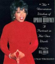 Cover of: The Uncommon Wisdom Of Oprah Winfrey by Oprah Winfrey, Bill Adler