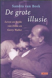 Cover of: De grote illusie: leven en liefde van Ellen en Gerry Waller