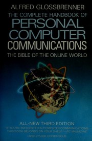 Cover of: The complete handbook of personal computer communications by Alfred Glossbrenner, Alfred Glossbrenner