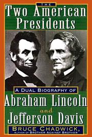 Cover of: The two American Presidents: a dual biography of Abraham Lincoln and Jefferson Davis