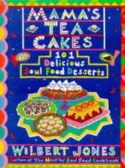 Cover of: Mama's Tea Cakes: 101 Soul Food Desserts