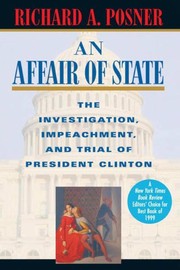 Cover of: An affair of state: the investigation, impeachment, and trial of President Clinton