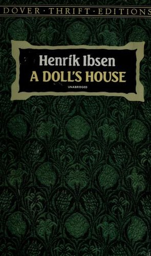 A Doll's House by Henrik Ibsen