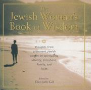 Cover of: The Jewish Woman's Book of Wisdom: Thoughts from Prominent Jewish Women on Spirituality, Identity, Sisterhood, Family and Faith