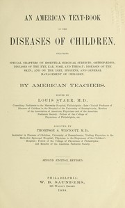 Cover of: An American text-book of the diseases of children: including special chapters on essential surgical subjects; diseases of the eye, ear, nose, and throat; diseases of the skin; and on the diet, hygiene, and general management of children
