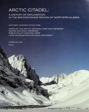 Cover of: Arctic citadel: a history of exploration in the Brooks Range region of Northern Alaska