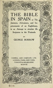 Cover of: The Bible in Spain: or, The journeys, adventures, and imprisonments of an Englishman in an attempt to circulate the Scriptures in the peninsula