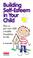 Cover of: Building Self-Esteem in Your Child