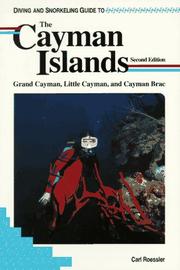 Cover of: Diving and snorkeling guide to the Cayman Islands: Grand Cayman, Little Cayman, and Cayman Brac