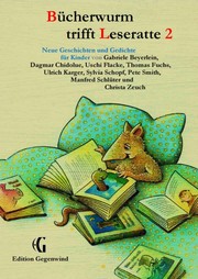 Cover of: Bücherwurm trifft Leseratte 2 by Ulrich Karger, Gabriele Beyerlein, Dagmar Chidolue, Uschi Flacke, Fuchs, Thomas, Manfred Schlüter, Syliva Schopf,  Pete Smith, Christa Zeuch