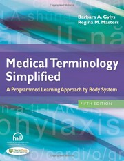 Cover of: Medical Terminology Simplified: a programmed learning approach by body system