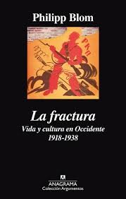 Cover of: La fractura: : Vida y cultura en Occidente, 1918-1938