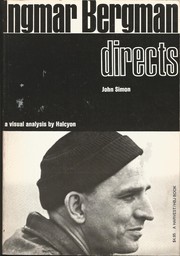 Cover of: Ingmar Bergman directs by John Ivan Simon, John Ivan Simon