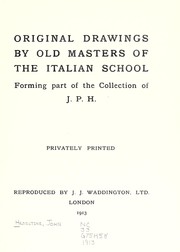 Cover of: Original drawings by old masters of the Italian school, forming part of the collection of J. P. H.