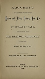 Cover of: Argument in favor of the bill incorporating the Boston and Albany Railway Trust Co