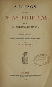 Cover of: Sucesos de las Islas Filipinas: enriquecida con los escritos ine ditos del mismo autor